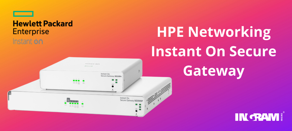 Predstavljamo HPE Networking Instant On Secure Gateways: Vaša prva linija obrane